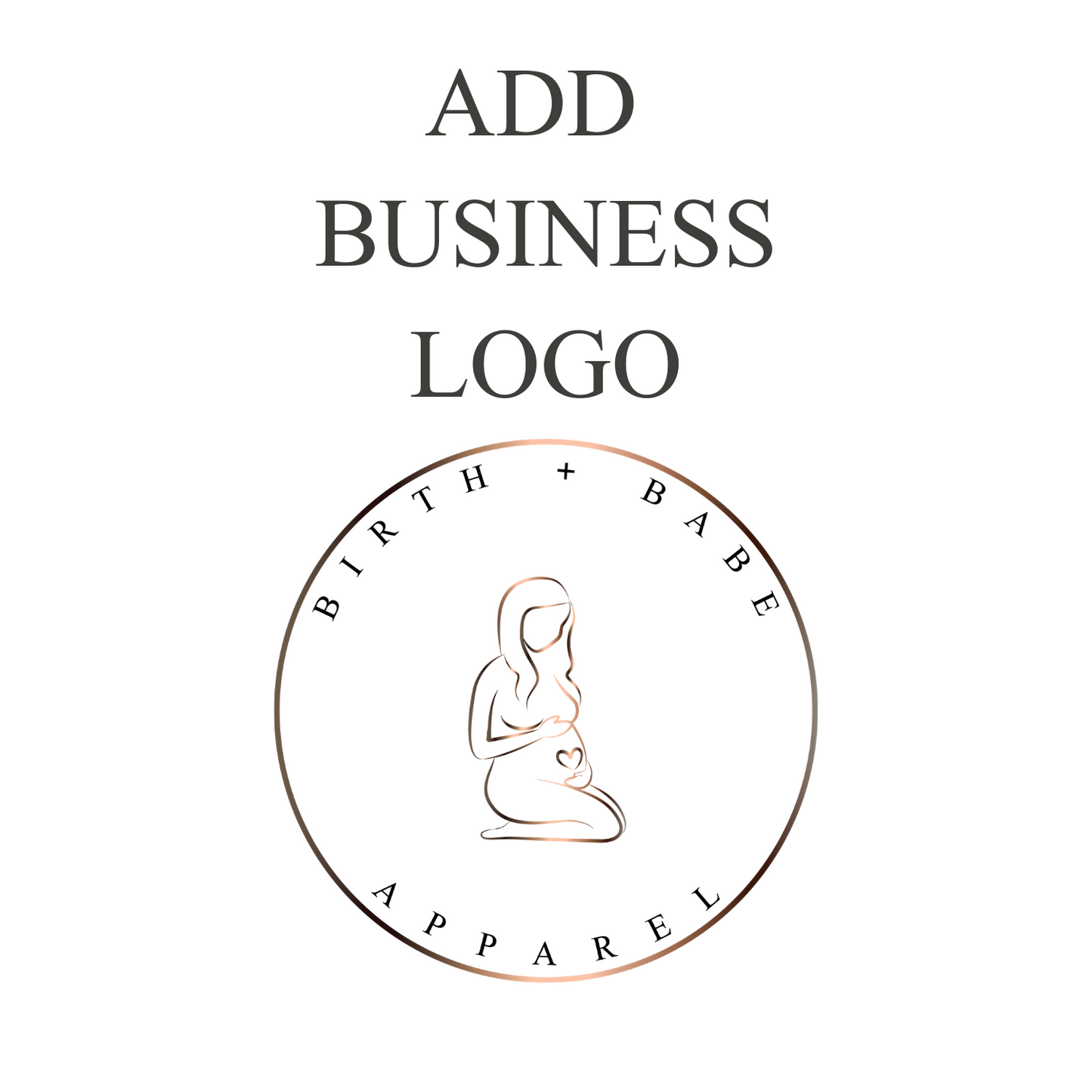 Custom Logo - Birth and Babe Apparel