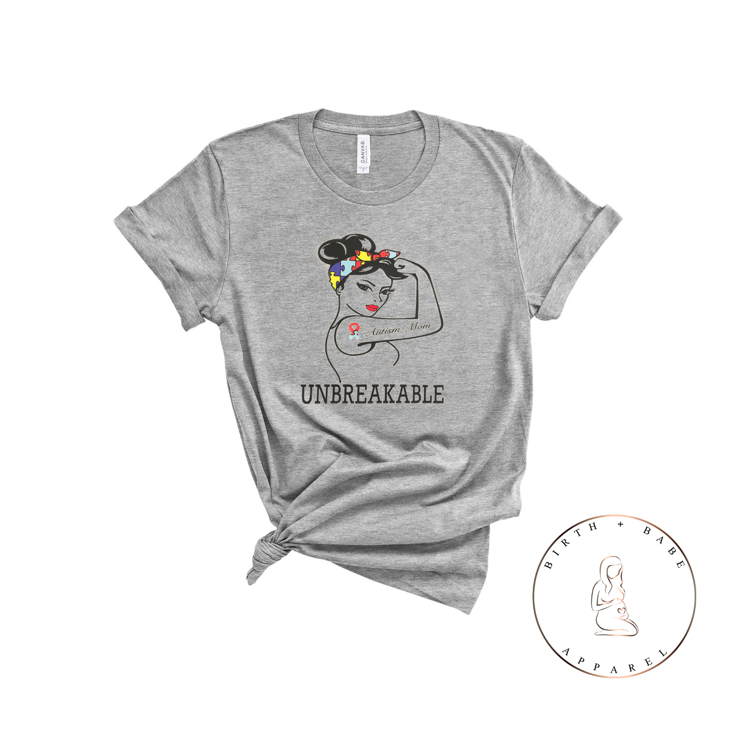 Unbreakable - Autism Mom Shirt - Birth and Babe Apparel