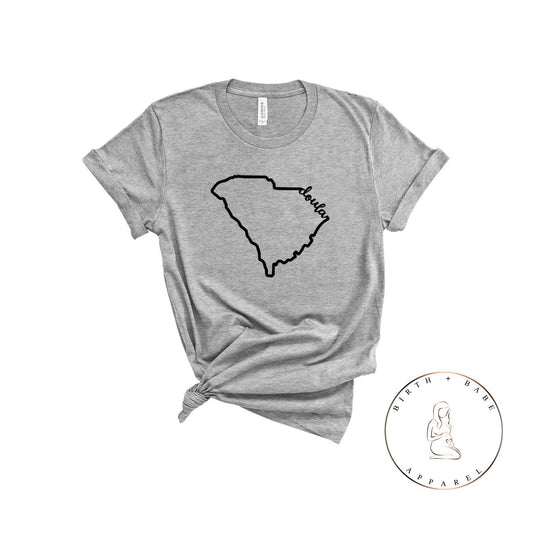 South Carolina Doula Shirt - Birth and Babe Apparel