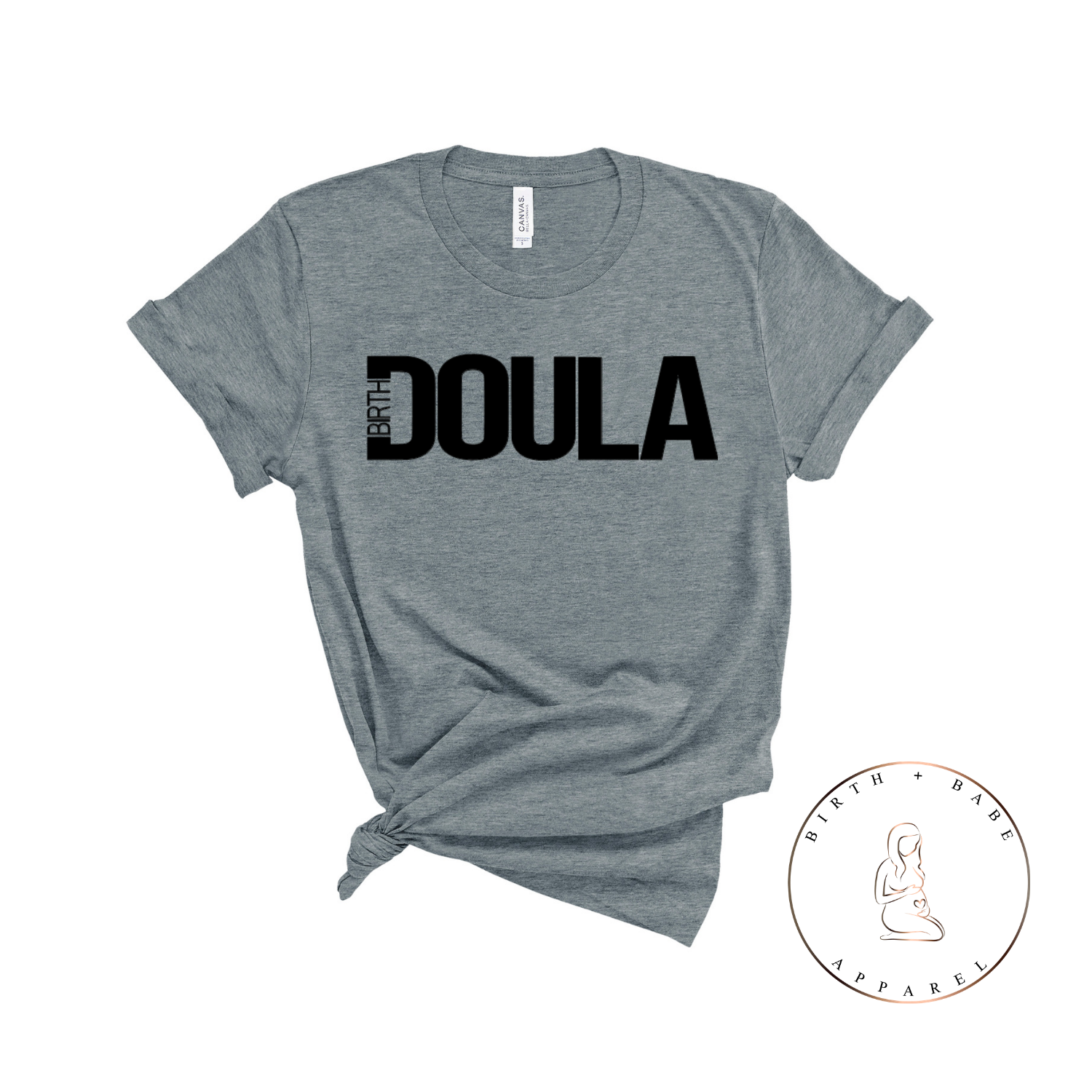 Birth Doula Shirt - Birth and Babe Apparel